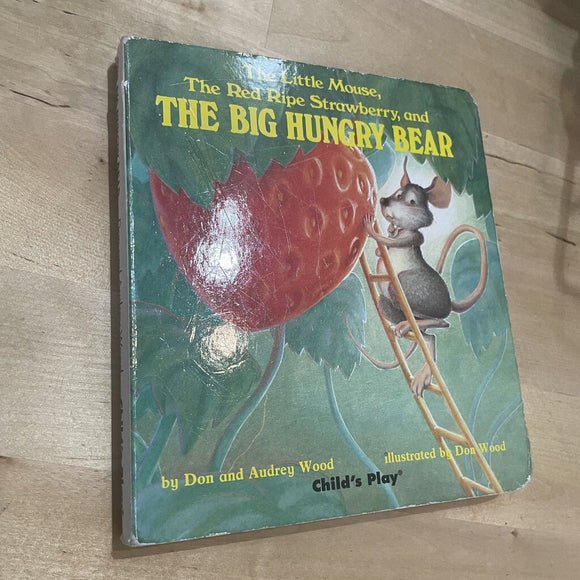 The Little Mouse, the Red Ripe Strawberry, and the Big Hungry Bear