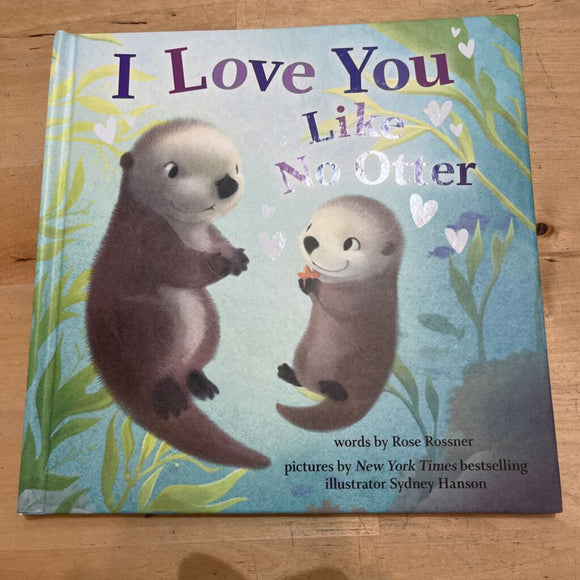 I Love You Like No Otter