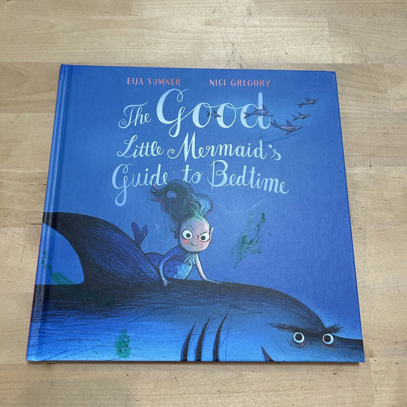 Good Little Mermaid's Guide to Bedtime