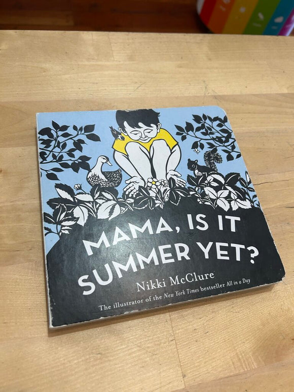 Mama, Is It Summer Yet?