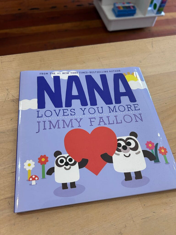 Nana Loves You More