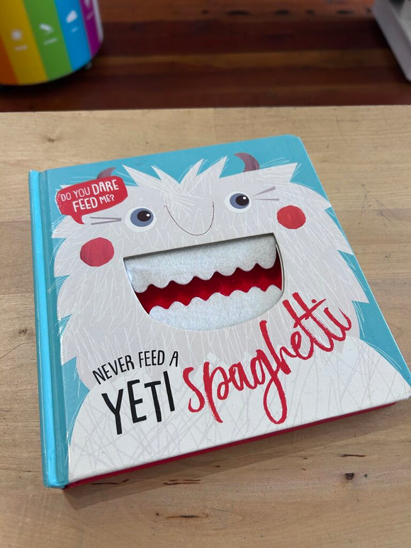 Never Feed a Yeti Spaghetti