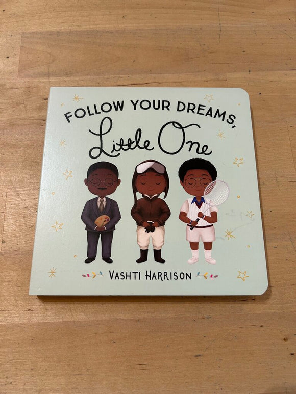 Follow Your Dreams, Little One
