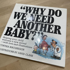 Why Do We Need Another Baby?